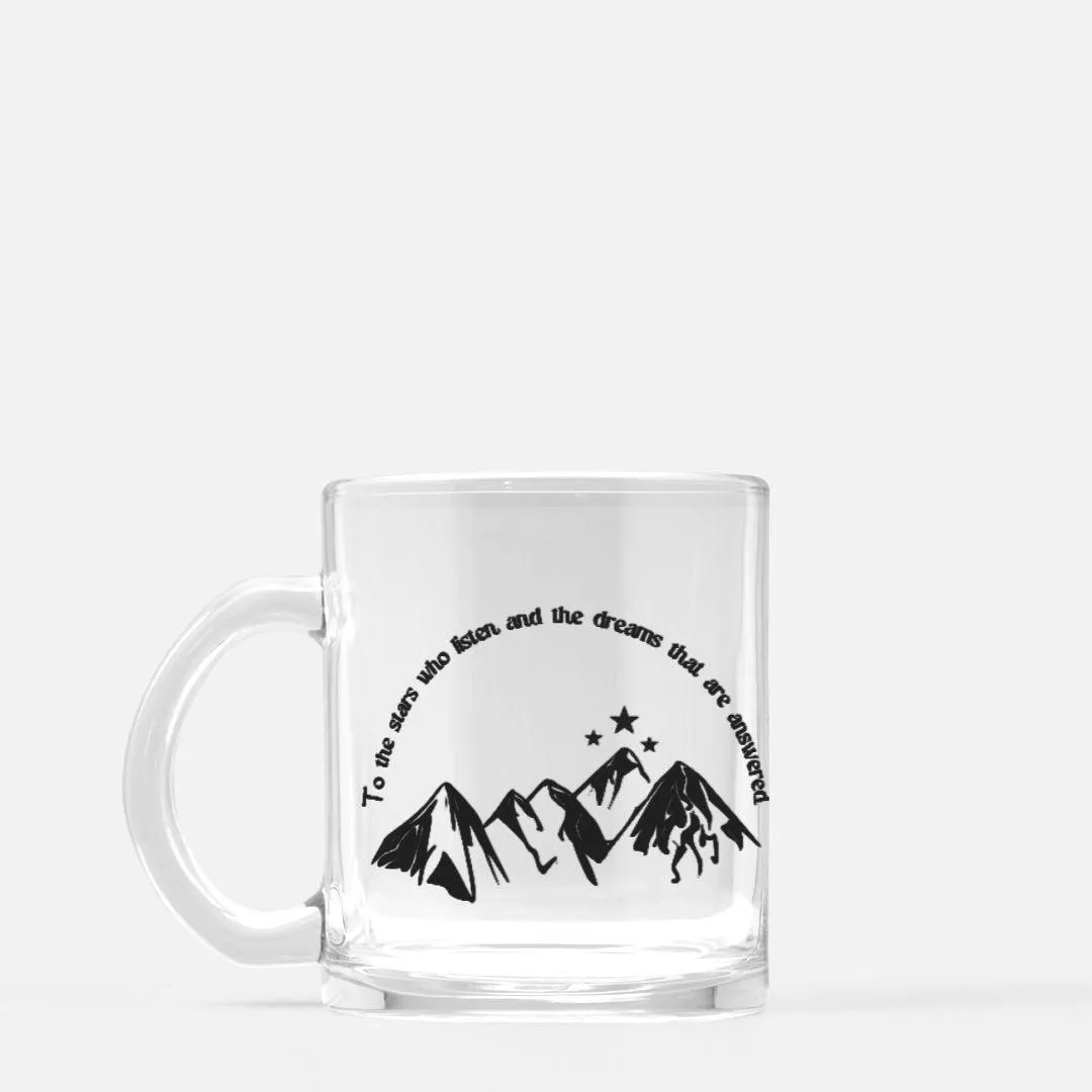 To The Stars Who Listen Glass Mug